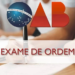 Conselho Federal divulga locais de prova do XVII Exame da Ordem