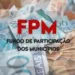 FPM do mês de junho é depositado na conta das prefeituras acreanas