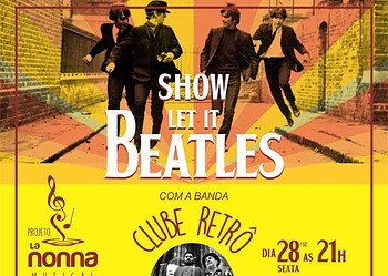 Show Let it Beatles ocorre na próxima sexta, 28, no La Nonna