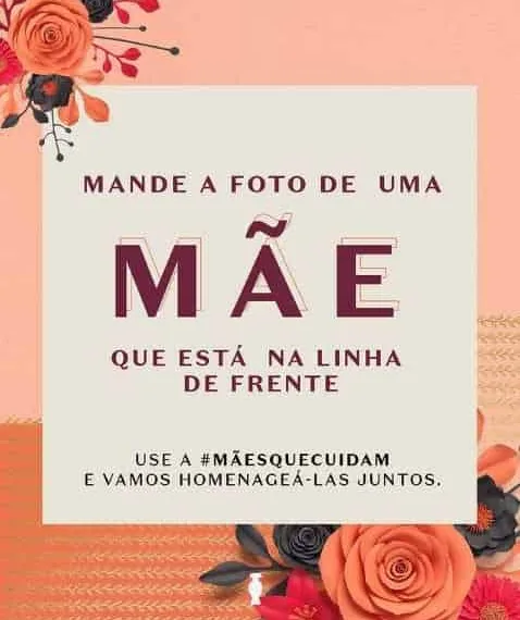 O Boticário convida público a homenagear mães da linha de frente da Covid-19 nas redes sociais
