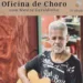 Terceira edição da oficina de chorinho com mestre Geraldinho acontece nesta quarta, em Rio Branco