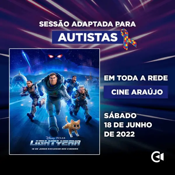 Cine Araújo traz sessão adaptada do filme 'Lightyear' para autistas 2 Cine Araújo traz sessão adaptada do filme 'Lightyear' para autistas