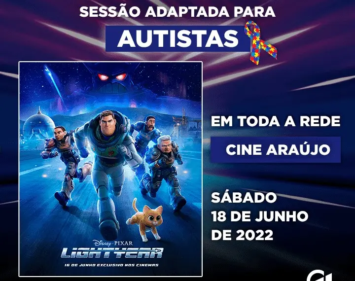 Cine Araújo traz sessão adaptada do filme 'Lightyear' para autistas 1 Cine Araújo traz sessão adaptada do filme 'Lightyear' para autistas
