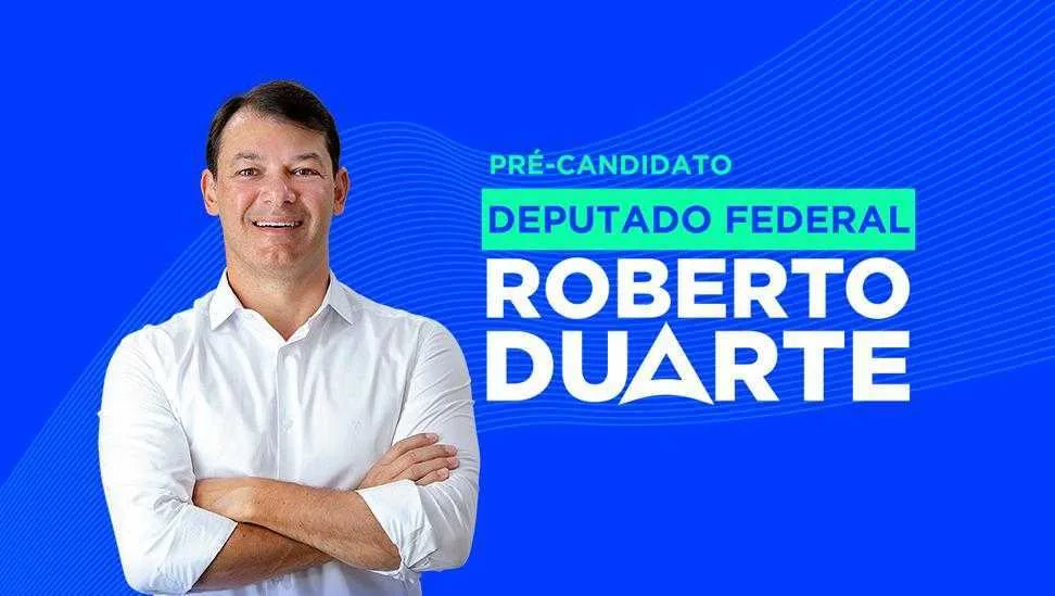 Roberto Duarte oficializa pré-candidatura à Câmara dos Deputados: 'Vamos juntos construir o Acre que sonhamos?'