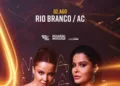 Maiara & Maraisa e Netto & Henrique se apresentam nesta terça-feira na Expoacre 2022
