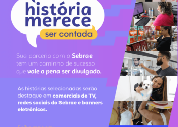 Sebrae no Acre lança campanha “Sua história merece ser contada”