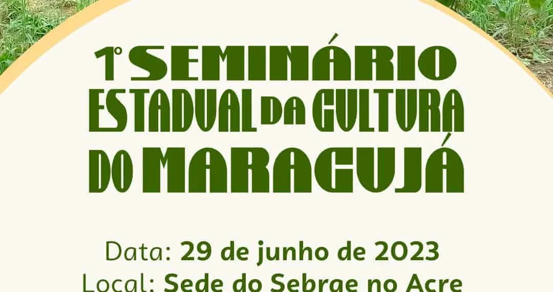 Seminário da Cultura do Maracujá trará inovações para o setor produtivo