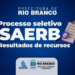 Saerb publica resultado da avaliação dos recursos requeridos pelos candidatos no processo seletivo