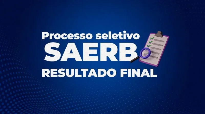 Saerb divulga resultado final de processo seletivo em Rio Branco; confira