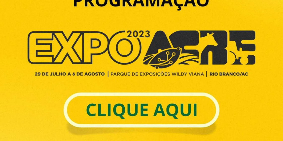 Governo divulga programação oficial da Expoacre