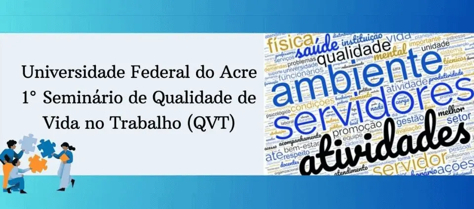 1º Seminário de Qualidade de Vida no Trabalho abre inscrições para servidores e estudantes da Ufac