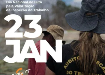 Dia Nacional de Luta Pela Valorização da Inspeção do Trabalho ocorre nesta terça-feira, 23