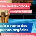 Prazo para inscrições no Prêmio Sebrae Prefeitura Empreendedora é prorrogado até 10 de fevereiro