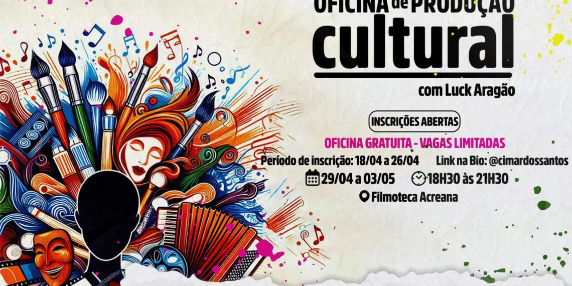 Inscrições para Oficina de Produção Cultural estão abertas; Saiba como se participar
