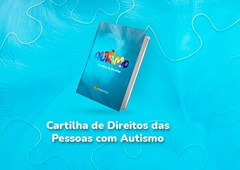DPE/AC lança Cartilha de Direitos das Pessoas com Autismo. Imagem: Hudson Gomes