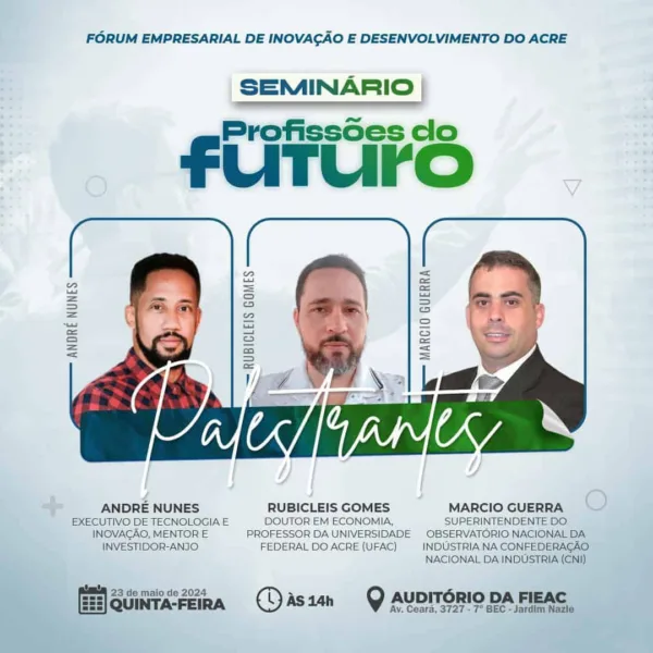 Seminário do Fórum Empresarial de Inovação e Desenvolvimento do Acre discute profissões do futuro