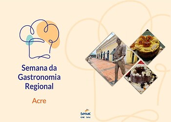 Chefs do Senac Acre apresentarão culinária regional em evento de gastronomia no Rio de Janeiro