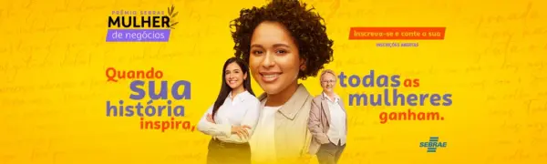 Inscrições para o Prêmio Sebrae Mulher de Negócios encerram neste sábado