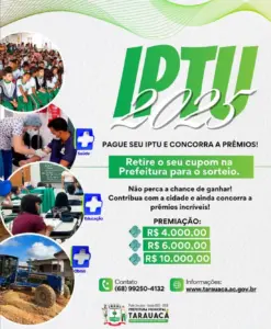 Prefeitura de Tarauacá lança campanha do IPTU 2025 com prêmios de até R$ 10 mil