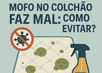 Mofo no Colchão Faz Mal: Como Evitar?