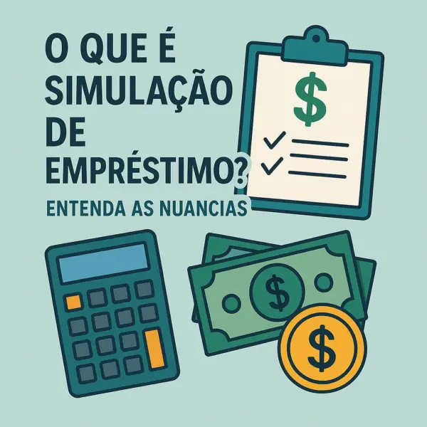 O que é simulação de empréstimo? Entenda as Nuancias