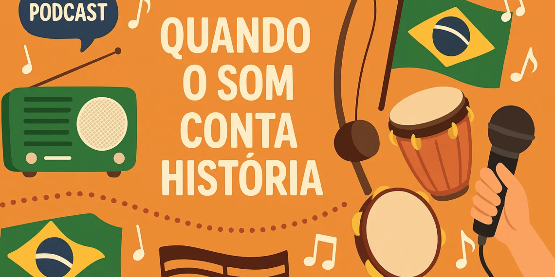 Quando o Som Conta História: o Brasil em Foco Sonoro