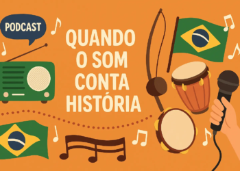 Quando o Som Conta História: o Brasil em Foco Sonoro