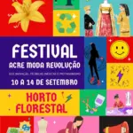 Acre Moda Revolução promove encontro de 5 dias no Horto Florestal em Rio Branco