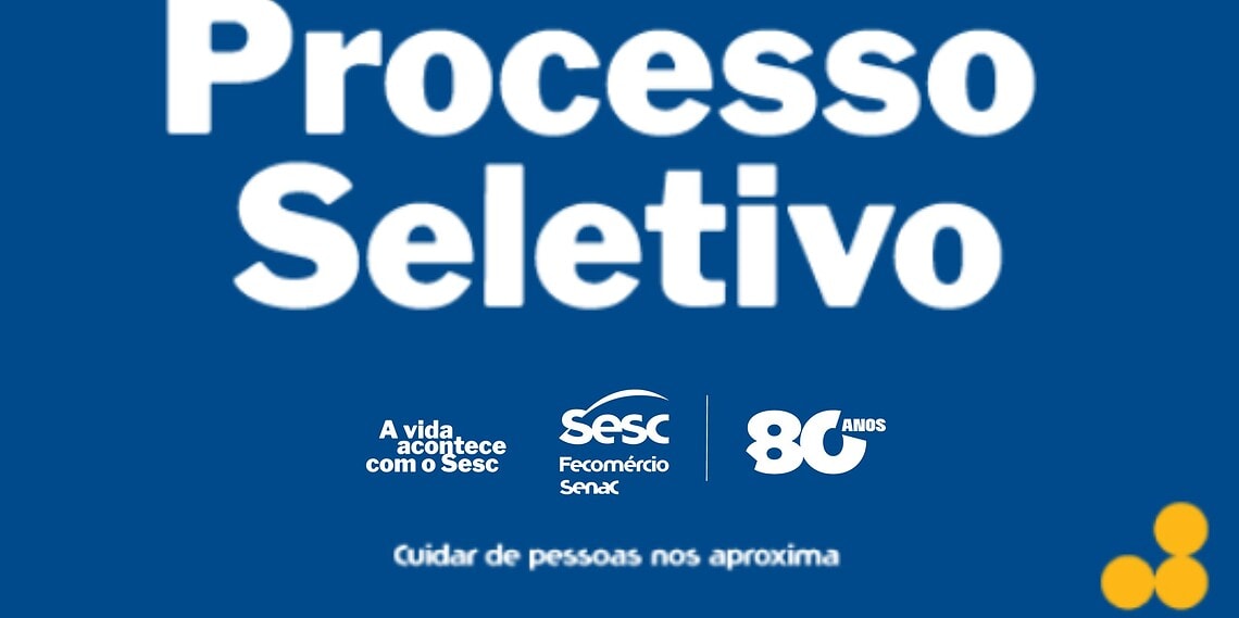 Sesc abre processo seletivo em Rio Branco com salários de até R$ 4,8 mil; veja cargos e como se inscrever