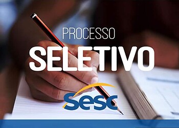 Inscrições para processo seletivo do Sesc Acre com salários de até R$ 4,8 mil terminam nesta sexta; veja vagas